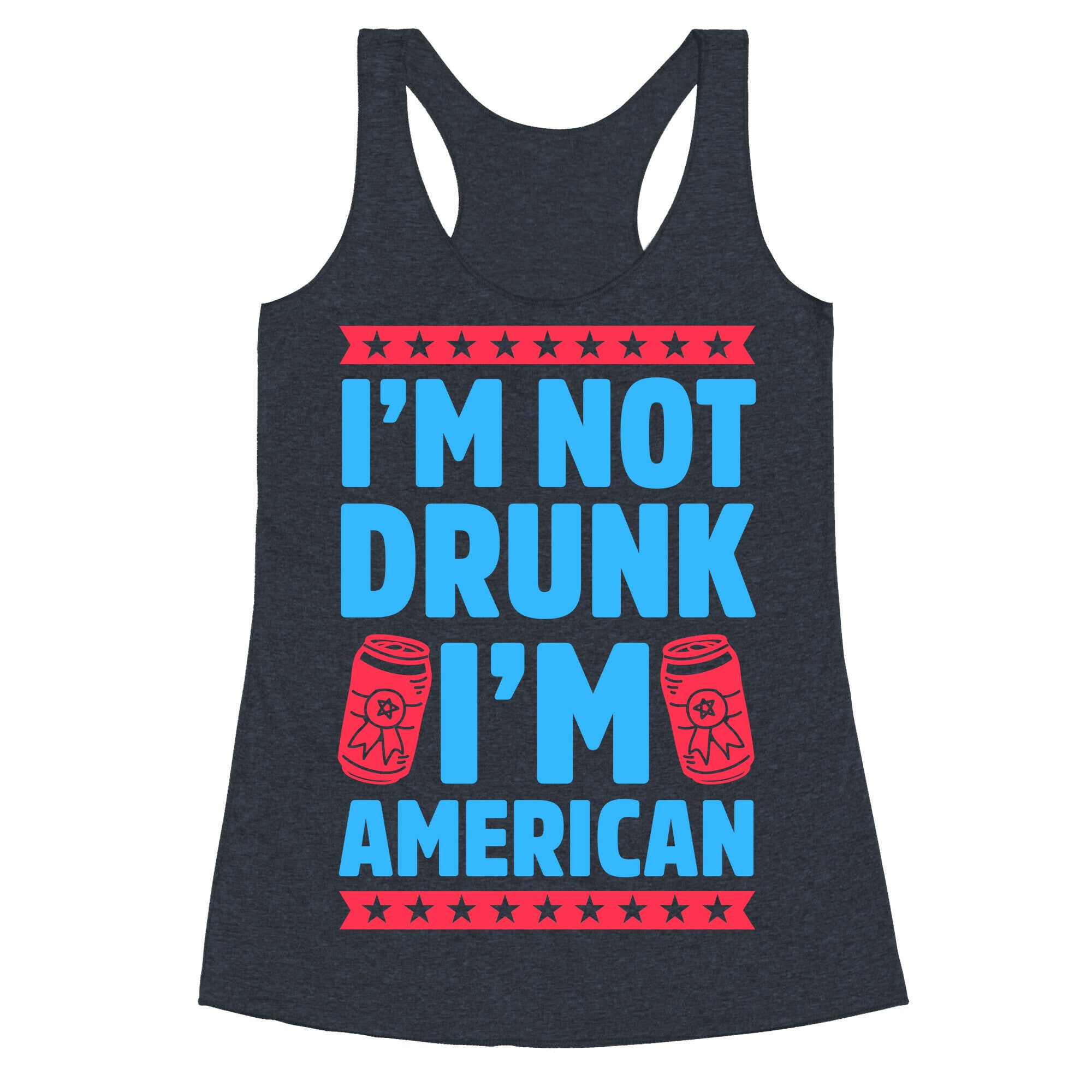 I'm Not Drunk I'm American Racerback Tank
